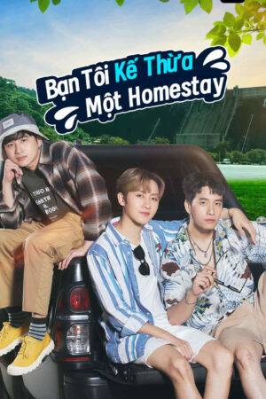 Bạn Tôi Kế Thừa Một Homestay