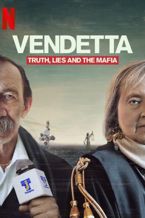 Vendetta: Sự thật, lừa dối và mafia